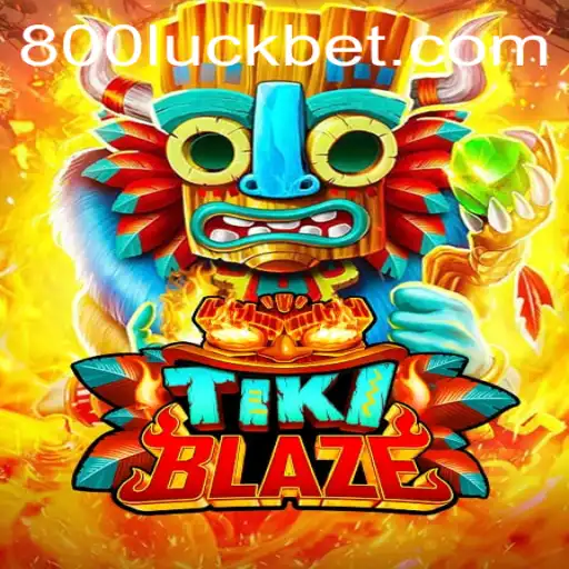 TikiBlaze: Ignite Your Gaming Passion with the Thrilling Adventure of 800luck